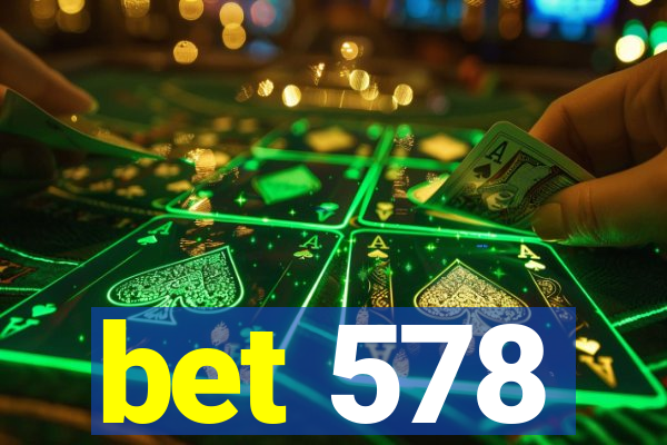 bet 578